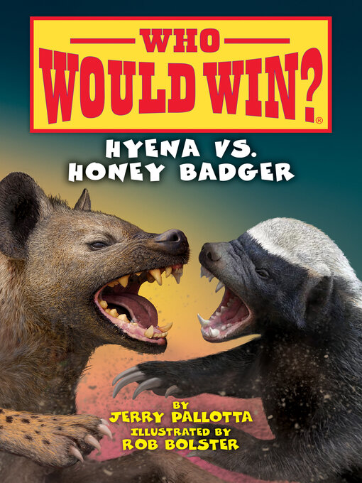 Title details for Hyena vs. Honey Badger by Jerry Pallotta - Available